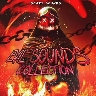 Evil Sounds Collection by Scary Sounds