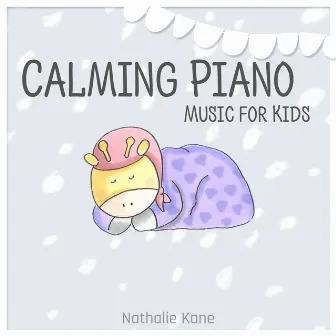 Calming Piano Music for Kids by Nathalie Kane