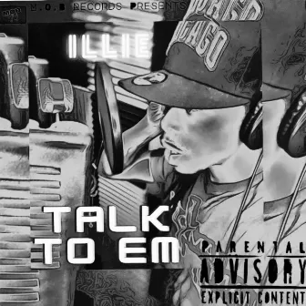 Talk To Em by Illie