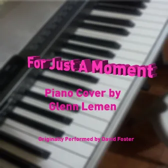 For Just A Moment by Glenn S. Lemen