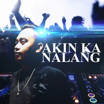 Akin Ka Nalang by Bigshockd