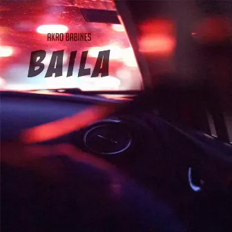 Baila by Akro Babines