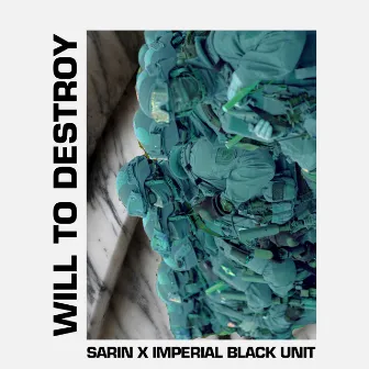 Will to Destroy by Imperial Black Unit