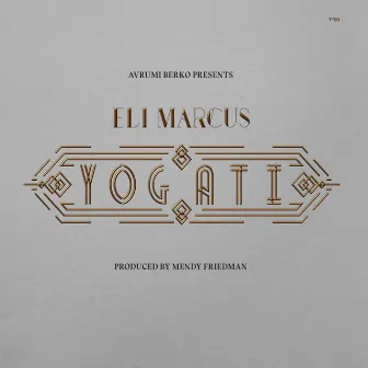 Yogati by Eli Marcus