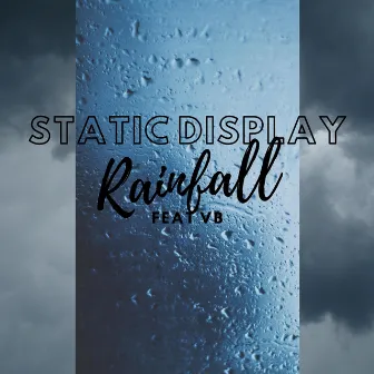 Rainfall by Static Display