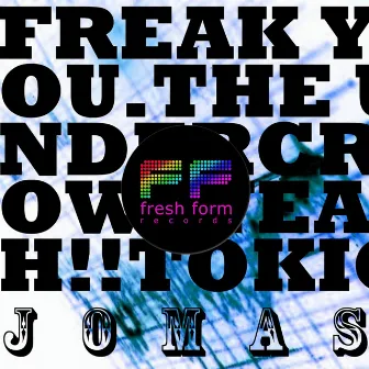 Freak You by Jomas