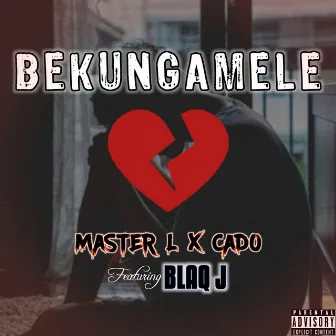 Bekungamele by Master l & Cado