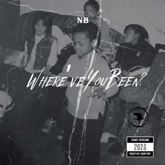 Where've You Been by NB