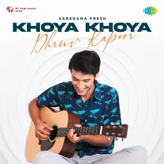 Khoya Khoya by Dhruv Kapoor