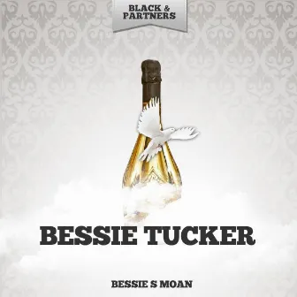 Bessie S Moan by Bessie Tucker