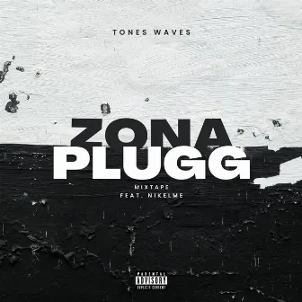 Zona Plugg by TONES WAVES