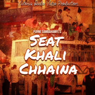 Seat Khali Chhaina by 