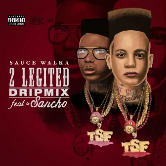 2 Legited 2 Quited (DripMix) by Sauce Twinz