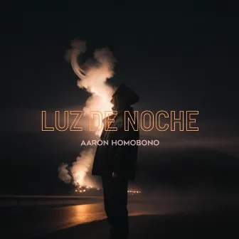 Luz de Noche by Aarón Homobono