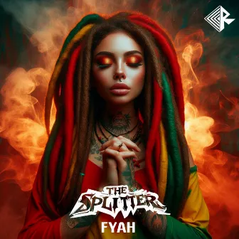 Fyah by The Splitter