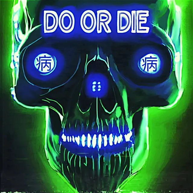 Do Or Die