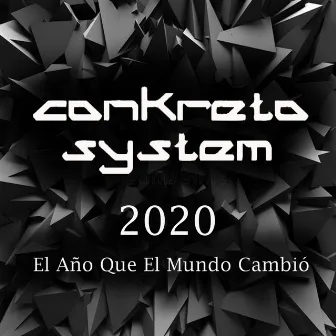 2020 El Año Que El Mundo Cambió by Conkreto System