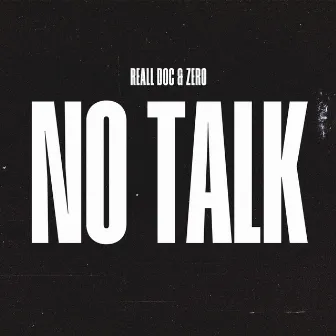 No Talk by ReallDoc