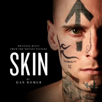 Skin (Original Music from the Motion Picture) by Dan Romer