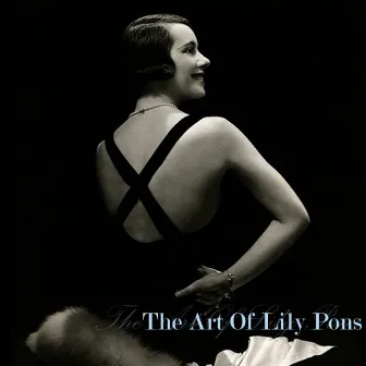 The Art Of Lily Pons by Lily Pons