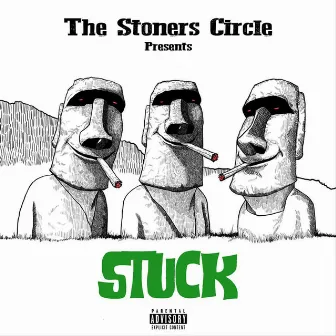 Stuck by The Stoners Circle