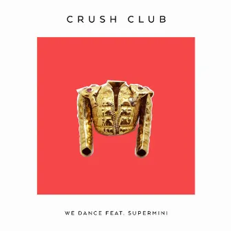 We Dance (Radio Edit) by Crush Club