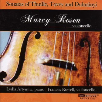 Thuille, Tovey & Dohnányi: Cello Sonatas by Marcy Rosen