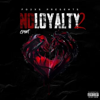 No Loyalty 2 by Cport