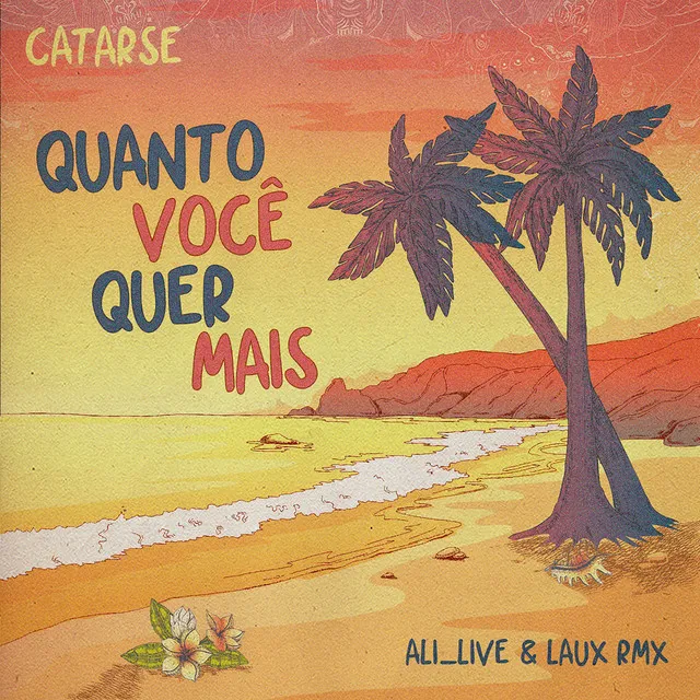 Quanto Você Quer Mais - Ali_Live & Laux Remix