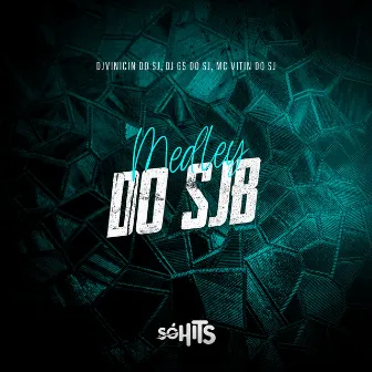 Medleyzin do Sjb by DJ VINICIN DO SJ