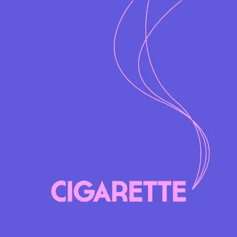 Cigarette by Gruuve