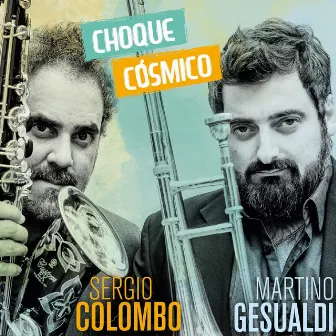 Choque Cosmico (feat. El Natty Combo & Cuatro Varas) by Sergio Colombo