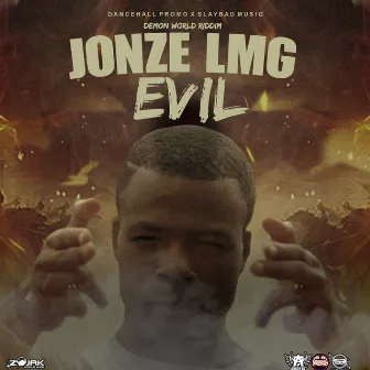 Evil - Single by Jonze Lmg