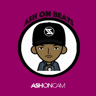 AshOnBeats by Ash On Cam