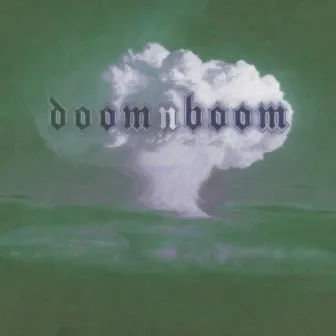 Doom 'n' Boom by Rookie AM