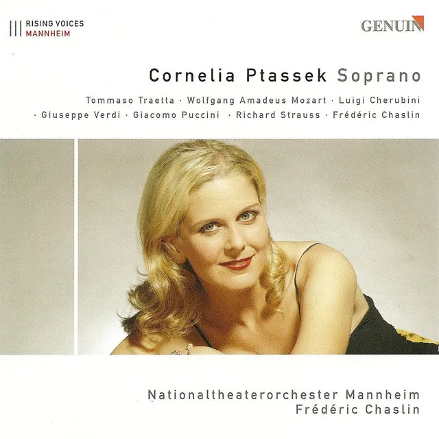 Opera Arias (Soprano): Ptassek, Cornelia - Traetta, T. / Mozart, W.A. / Cherubini, L. / Verdi, G. / Puccini, G. / Strauss, R. / Chaslin, F.