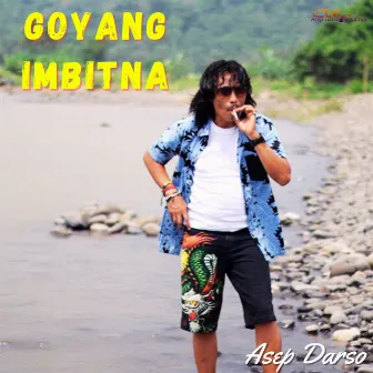 Goyang Imbitna by Asep Darso