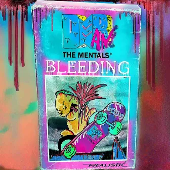 Bleeding by Deb and The Mentals