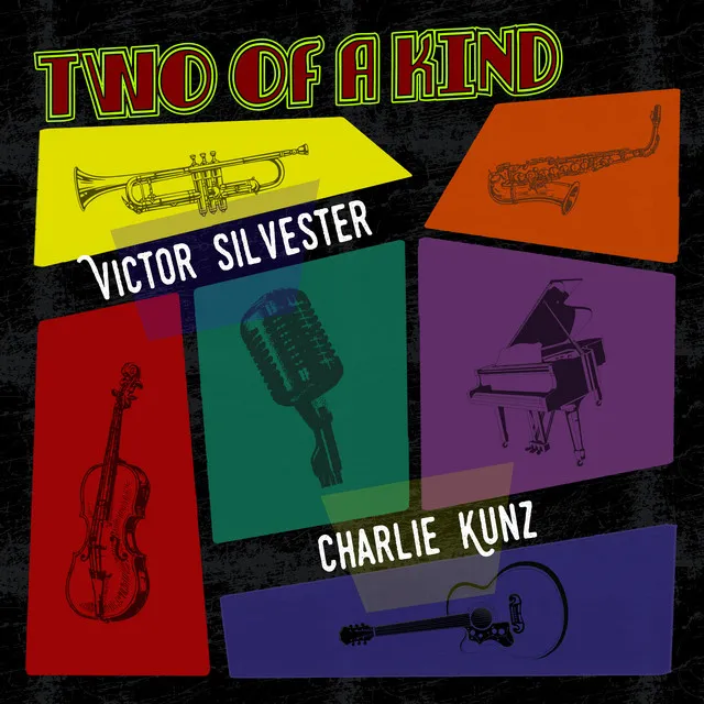 Two of a Kind: Victor Silvester & Charlie Kunz