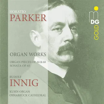 Parker: Organ Works by Horatio Parker