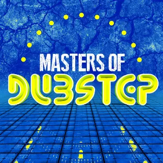 Masters of Dubstep by Dubstep