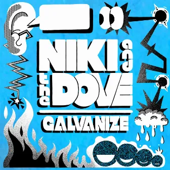 Galvanize by Niki & The Dove