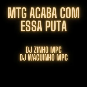 Mtg Acaba Com Essa Puta by Djwaguinhompc