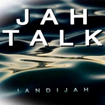 Jah Talk (Mixed by DJ Wr3ck) by Iandijah