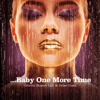 ...Baby One More Time by Ghetto Blaster Ltd.