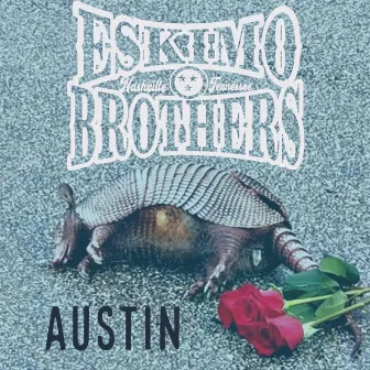 Austin by The Eskimo Brothers