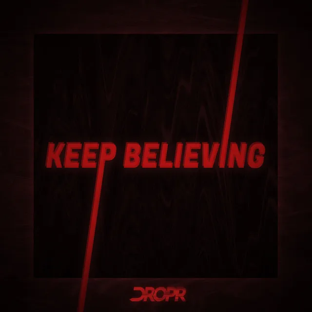 Keep Believing