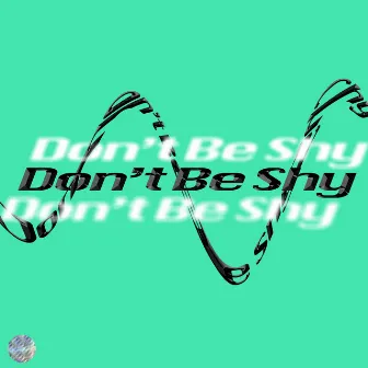 Don't Be Shy by Gage Moyers