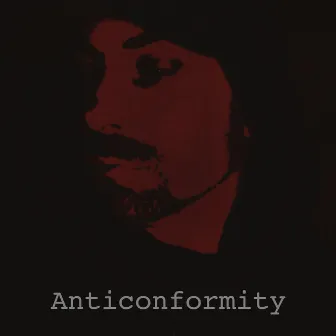 Anticonformity by Trace the Kid