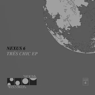 Très Chic EP by Nexus 6